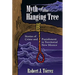 Myth of the Hanging Tree: Stories of Crime and Punishment in Territorial New Mexico