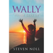 Wally Never Give Up: Wally's Adventure With Asthma