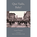 Quo Vadis, Baby?