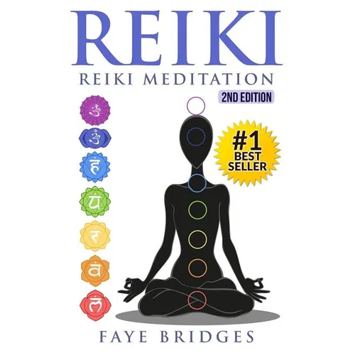 Reiki: Reiki Meditation: Strengthen Body & Spirit and Increase Energy with Reiki Healing and Meditation - Complete Guide