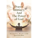 Prayer, Intimacy, and The Power of God.