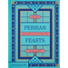 Persian Feasts: Recipes & Stories from a Family Table