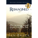 Reimagined: How amazing people design lives they love (and what they can teach you!)