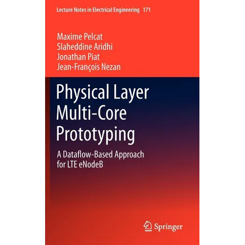Physical Layer Multi-Core Prototyping: A Dataflow-Based Approach for Lte Enodeb