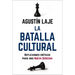 La Batalla Cultural: Reflexiones Críticas Para una Nueva Derecha