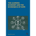 The Learning Economy and the Economics of Hope