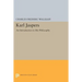 Karl Jaspers: An Introduction to His Philosophy