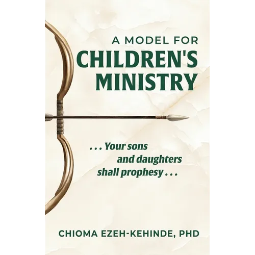 A Model for Children's Ministry: Your sons and daughters shall prophesy