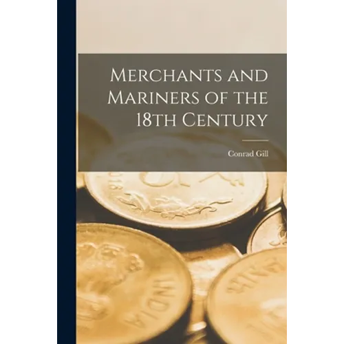 Merchants and Mariners of the 18th Century