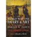 The World War One Diary and Art of Doughboy Cpl Harold W Pierce: Duty, Terror and Survival