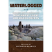 Waterlogged: Examples and Procedures for Northwest Coast Archaeologists