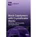 Block Copolymers with Crystallizable Blocks: Synthesis, Self-Assembly and Applications