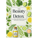 The Beauty Detox: Natural Recipes to Clear and Heal Your Skin: Micro Book - B6