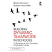 Building Dynamic Teamwork in Schools: 12 Principles of the V Formation to Transform Culture