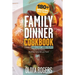 Family Dinner Cookbook: A Variety of 180+ Quick & Easy Dinner Recipes That Are So Delicious The Whole Family Will Love Them! (Family Cookbook)