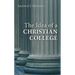 The Idea of a Christian College