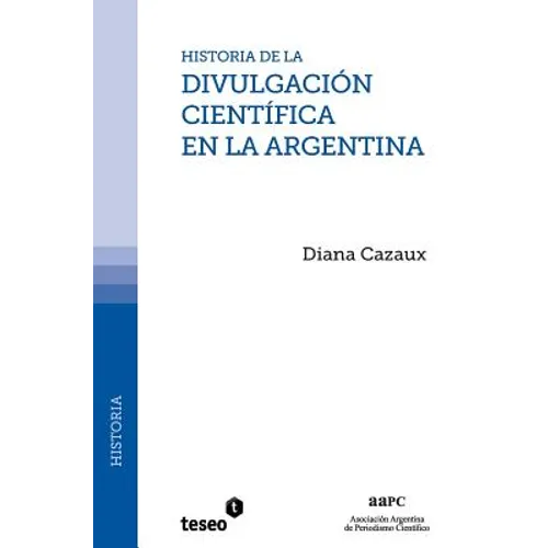 Historia de la divulgación científica en la Argentina