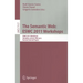 The Semantic Web: ESWC 2011 Workshops: ESWC 2011 Workshops, Heraklion, Greece, May 29-30, 2011, Revised Selected Papers