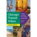 Chicago Transit Hikes: A Guide to Getting Out in Nature Without a Car