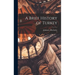 A Brief History of Turkey