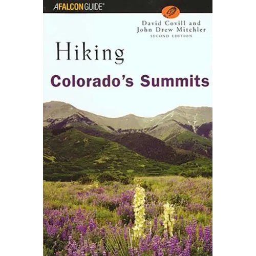 Hiking Colorado's Summits: A Guide to Exploring the County Highpoints
