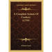 A Complete System of Cookery (1759)