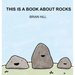 This Is A Book About Rocks