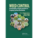 Weed Control: Sustainability, Hazards, and Risks in Cropping Systems Worldwide