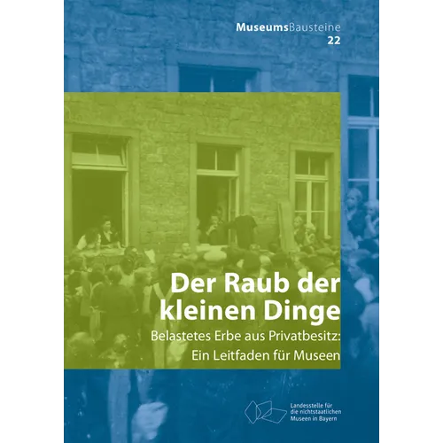 Der Raub Der Kleinen Dinge: Belastetes Erbe Aus Privatbesitz