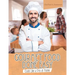 Gourmet Food Done Easy: Cook Like a Pro at Home