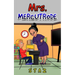 Mrs. Mercutrode