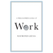 A Philosopher Looks at Work