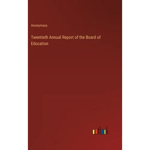 Twentieth Annual Report of the Board of Education