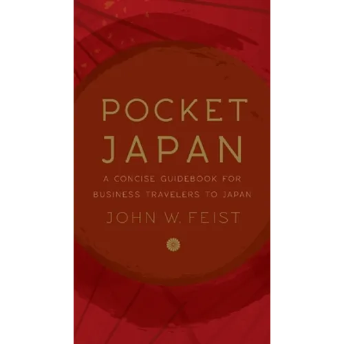Pocket Japan: A Concise Guidebook for Business Travelers to Japan
