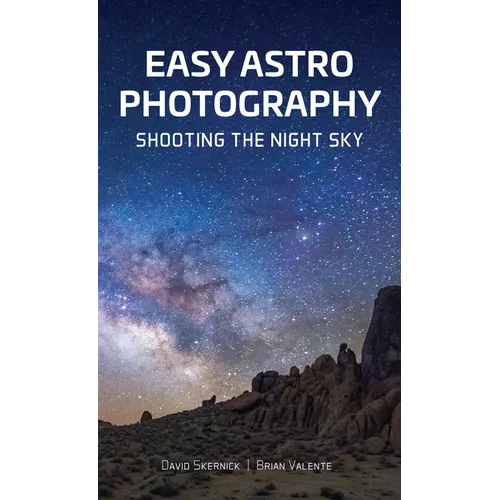 Easy Astrophotography: Shooting the Night Sky