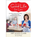 The Good Life for Less: Giving Your Family Great Meals, Good Times, and a Happy Home on a Budget