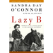 Lazy B: Growing Up on a Cattle Ranch in the American Southwest