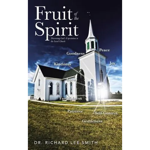 Fruit of the Spirit: Discerning God's Expectation in the Local Church