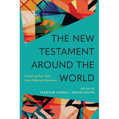 New Testament Around the World: Exploring Key Texts from Different Contexts