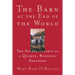 The Barn at the End of the World: The Apprenticeship of a Quaker, Buddhist Shepherd