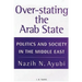 Over-Stating the Arab State: Politics and Society in the Middle East