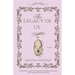 The Legacy of Us