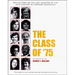 The Class of '75: Reflections on the Last Quarter of the 20th Century by Harvard Graduates