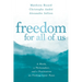 Freedom for All of Us: A Monk, a Philosopher, and a Psychiatrist on Finding Inner Peace