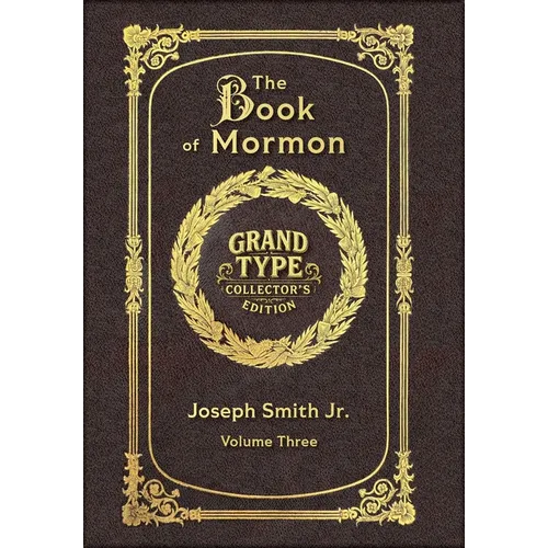 Large Print - The Book of Mormon, Volume 3 of 3 - Grand Type Collector's Edition - Matte Hardcover with Dust Jacket