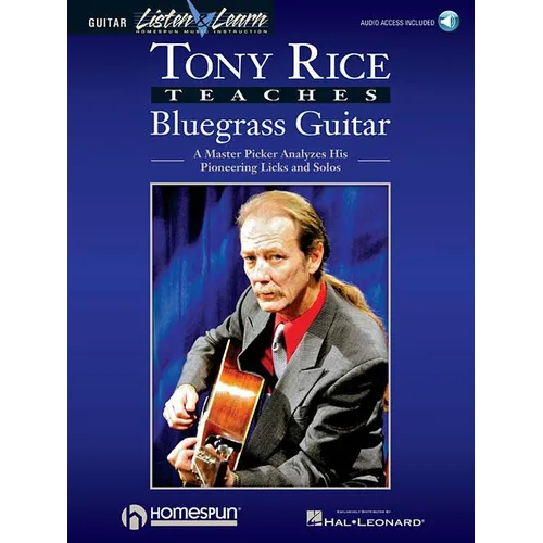 Tony Rice Bluegrass Guitar Songbook Learn Flatpicking, Licks, and Solos Includes Guitar Tabs and Online Audio Essential Instructional Book for Bluegra
