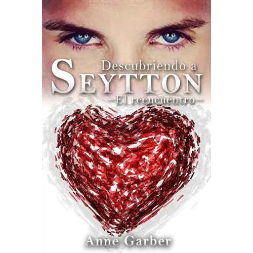 Descubriendo a Seytton -El reencuentro-