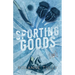 Sporting Goods: A Hockey Romance Standalone