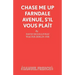 Chase Me Up Farndale Avenue, s'il vous pla�t