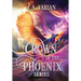 Crown of the Phoenix Series Illustrated Omnibus
